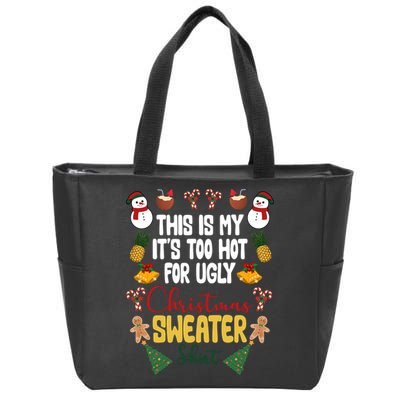 This Is My It's Too Hot For Ugly Christmas Sweater Zip Tote Bag