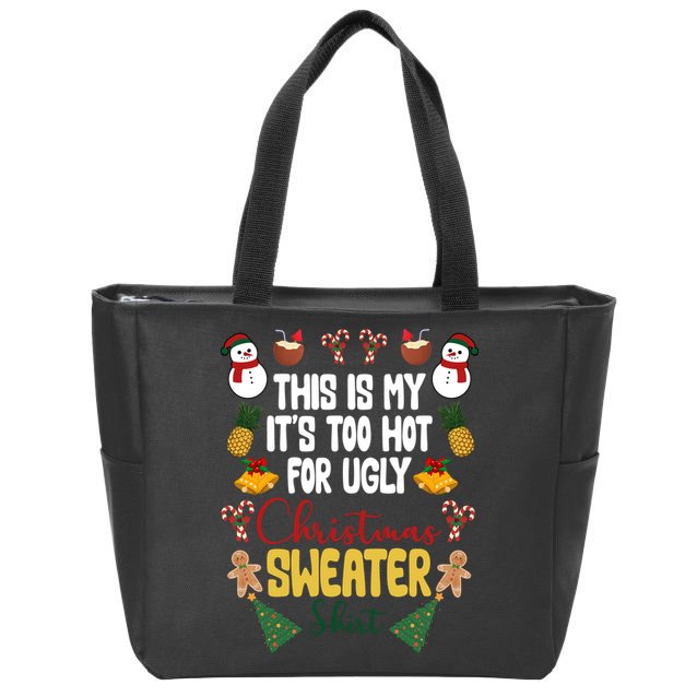 This Is My It's Too Hot For Ugly Christmas Sweater Zip Tote Bag