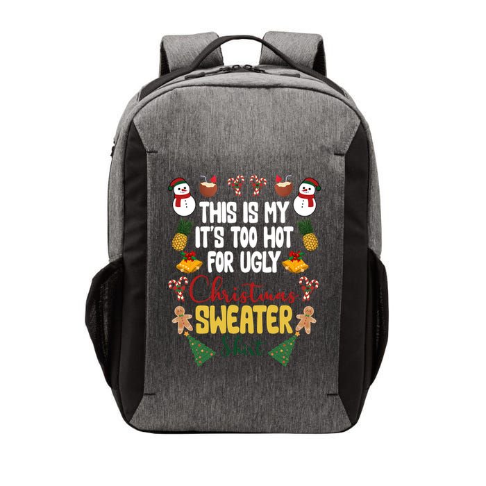 This Is My It's Too Hot For Ugly Christmas Sweater Vector Backpack