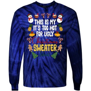 This Is My It's Too Hot For Ugly Christmas Sweater Tie-Dye Long Sleeve Shirt