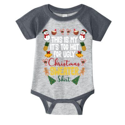 This Is My It's Too Hot For Ugly Christmas Sweater Infant Baby Jersey Bodysuit