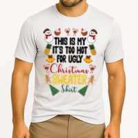 This Is My It's Too Hot For Ugly Christmas Sweater Performance Shirt