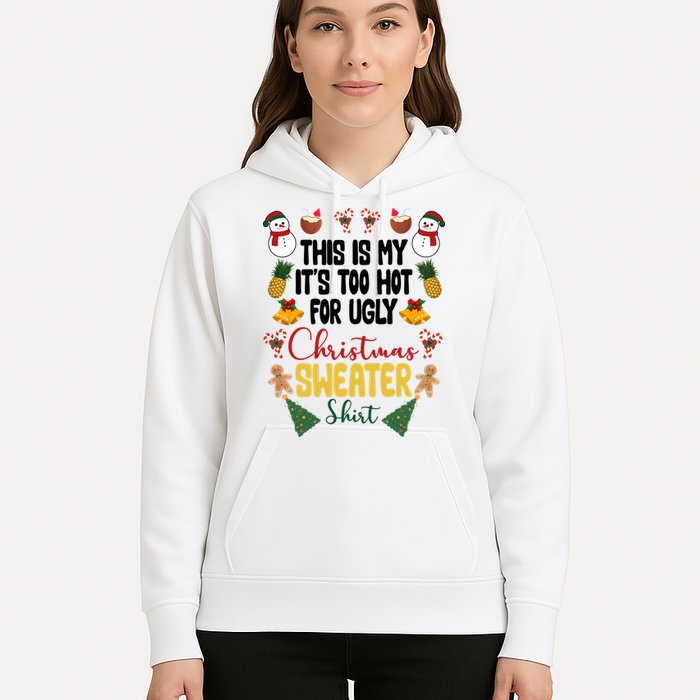 This Is My It's Too Hot For Ugly Christmas Sweater Hoodie
