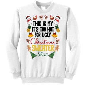 This Is My It's Too Hot For Ugly Christmas Sweater Sweatshirt