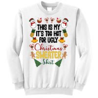 This Is My It's Too Hot For Ugly Christmas Sweater Sweatshirt