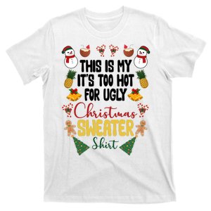 This Is My It's Too Hot For Ugly Christmas Sweater T-Shirt