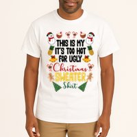 This Is My It's Too Hot For Ugly Christmas Sweater Tall T-Shirt