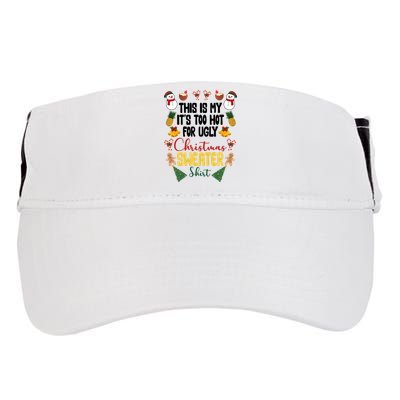 This Is My It's Too Hot For Ugly Christmas Sweater Adult Drive Performance Visor