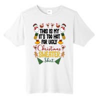 This Is My It's Too Hot For Ugly Christmas Sweater Tall Fusion ChromaSoft Performance T-Shirt