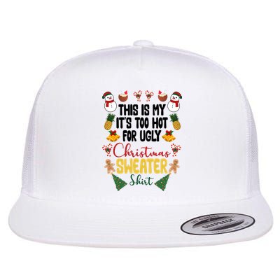 This Is My It's Too Hot For Ugly Christmas Sweater Flatbill Hat