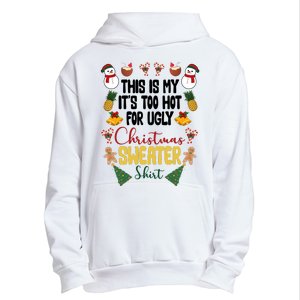 This Is My It's Too Hot For Ugly Christmas Sweater Urban Pullover Hoodie