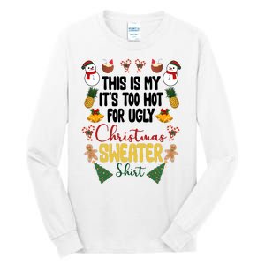 This Is My It's Too Hot For Ugly Christmas Sweater Tall Long Sleeve T-Shirt