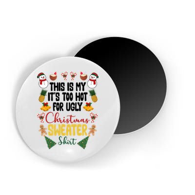 This Is My It's Too Hot For Ugly Christmas Sweater Magnet