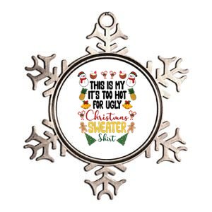 This Is My It's Too Hot For Ugly Christmas Sweater Metallic Star Ornament