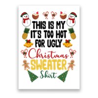 This Is My It's Too Hot For Ugly Christmas Sweater Poster
