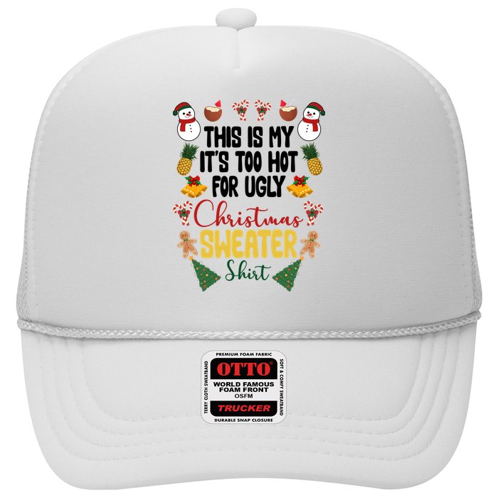 This Is My It's Too Hot For Ugly Christmas Sweater Hat