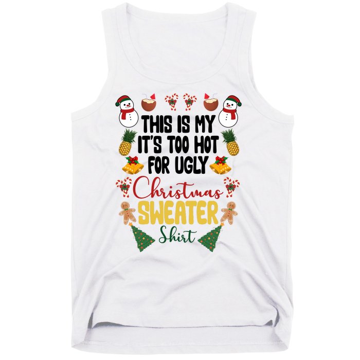 This Is My It's Too Hot For Ugly Christmas Sweater Tank Top