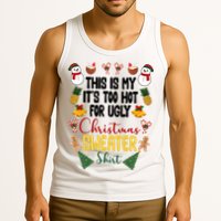 This Is My It's Too Hot For Ugly Christmas Sweater Tank Top