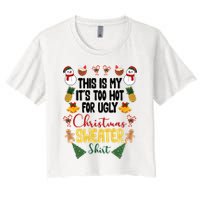 This Is My It's Too Hot For Ugly Christmas Sweater Crop Top