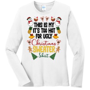 This Is My It's Too Hot For Ugly Christmas Sweater Ladies Long Sleeve Shirt