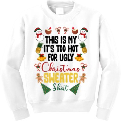 This Is My It's Too Hot For Ugly Christmas Sweater Kids Sweatshirt