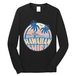 This Is My Hawaiian Tropical Luau Costume Party Hawaii Long Sleeve Shirt