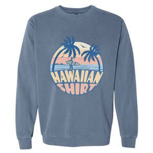 This Is My Hawaiian Tropical Luau Costume Party Hawaii Garment-Dyed Sweatshirt