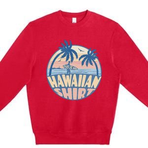 This Is My Hawaiian Tropical Luau Costume Party Hawaii Premium Crewneck Sweatshirt