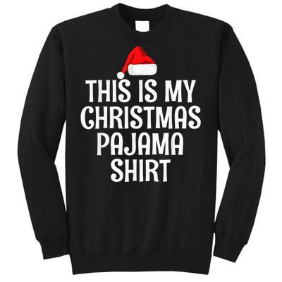 This Is My Christmas Pajama Shirt Funny Christmas Shirt Tall Sweatshirt