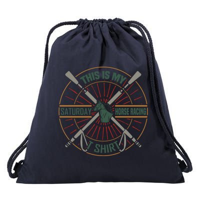 This Is My Saturday Horse Racing Shirt Drawstring Bag