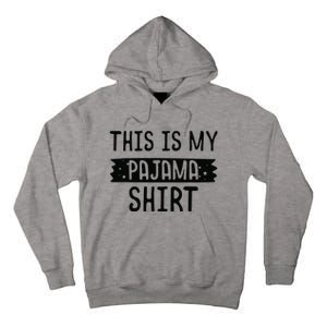 This Is My Pajama PJ Top Teen Bedtime Kids Tall Hoodie