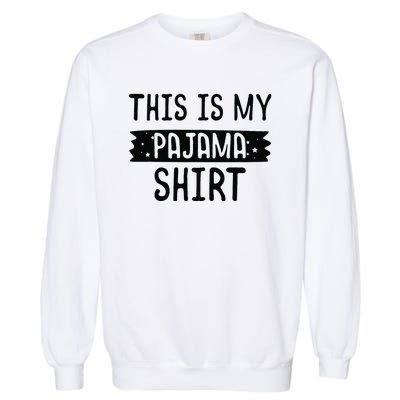 This Is My Pajama PJ Top Teen Bedtime Kids Garment-Dyed Sweatshirt