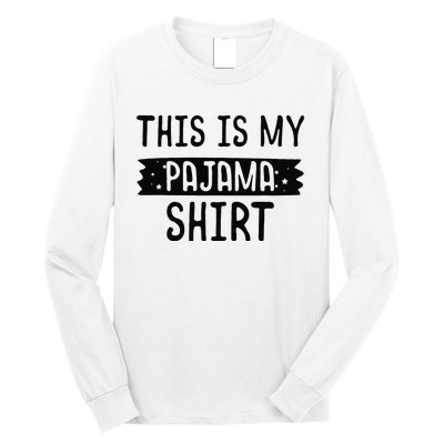 This Is My Pajama PJ Top Teen Bedtime Kids Long Sleeve Shirt