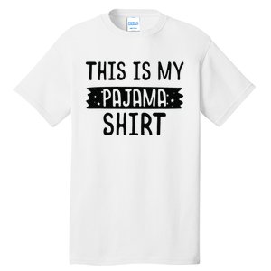 This Is My Pajama PJ Top Teen Bedtime Kids Tall T-Shirt