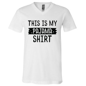 This Is My Pajama PJ Top Teen Bedtime Kids V-Neck T-Shirt