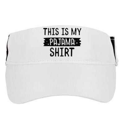 This Is My Pajama PJ Top Teen Bedtime Kids Adult Drive Performance Visor