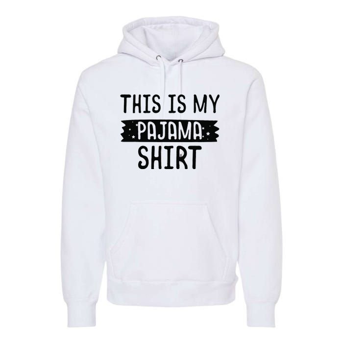 This Is My Pajama PJ Top Teen Bedtime Kids Premium Hoodie