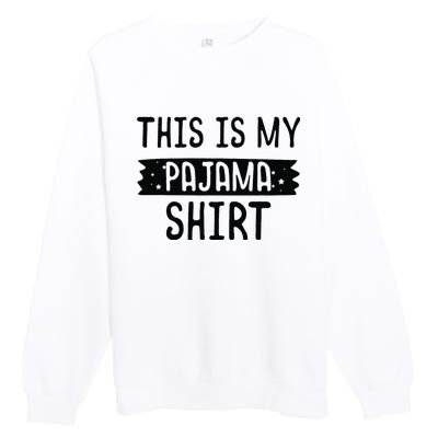 This Is My Pajama PJ Top Teen Bedtime Kids Premium Crewneck Sweatshirt