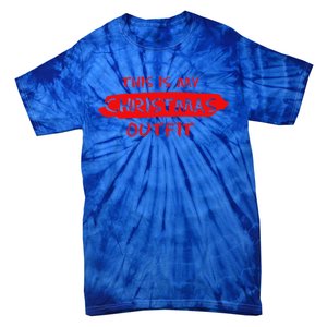 This Is My Christmas Outfit New Year Christmas Tree Gift Great Gift Tie-Dye T-Shirt