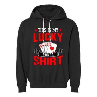 This is My Lucky Poker - Royal Flush Garment-Dyed Fleece Hoodie