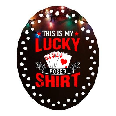 This is My Lucky Poker - Royal Flush Ceramic Oval Ornament