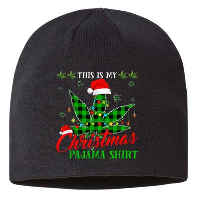 This Is My Christmas Pajama Weed Marijuana Sustainable Beanie