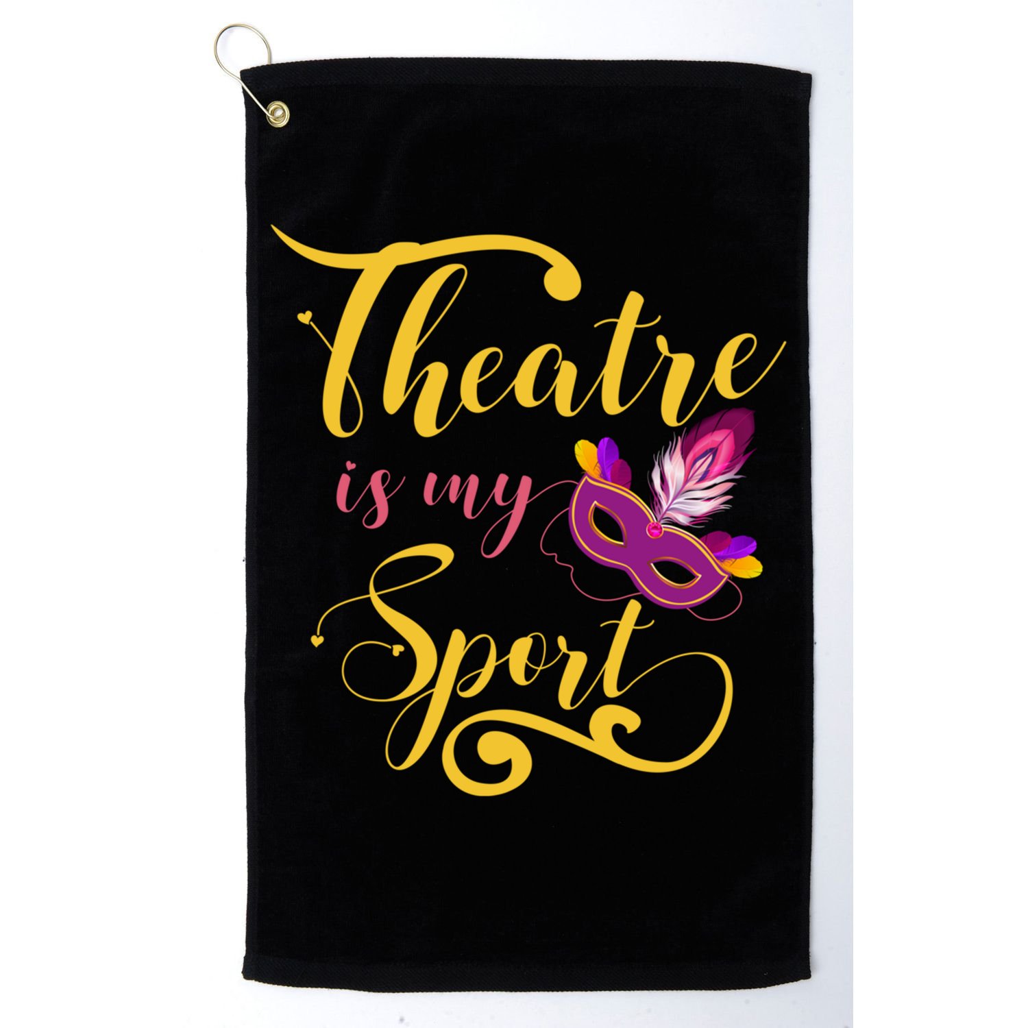 Theatre Is My Sport Musical Gift Funny And Cute Acting Theater Actor Gift Golf Towel