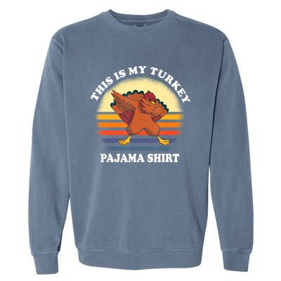 This Is My Turkey Pajama Thanksgiving Gobble Garment-Dyed Sweatshirt