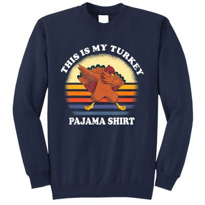 This Is My Turkey Pajama Thanksgiving Gobble Tall Sweatshirt