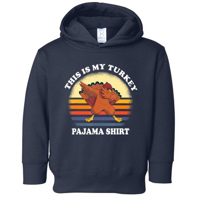 This Is My Turkey Pajama Thanksgiving Gobble Toddler Hoodie