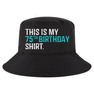 This Is My 75th Birthday 75 Year Old Birthday Cool Comfort Performance Bucket Hat