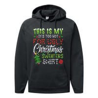 This Is My It's Too Hot For Ugly Christmas Sweaters Performance Fleece Hoodie