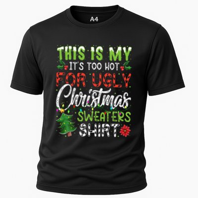 This Is My It's Too Hot For Ugly Christmas Sweaters Performance Shirt
