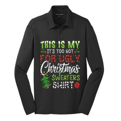 This Is My It's Too Hot For Ugly Christmas Sweaters Silk Touch Performance Long Sleeve Polo